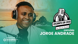 Jogamos em Casa com Jorge Andrade