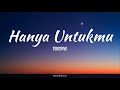 Ten2Five - Hanya Untukmu (LIRIK)