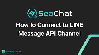 Connect ChatGPT to LINE Message API Channel | SeaChat | No Code ChatGPT Bot with Live Agent Transfer