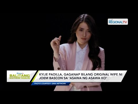 Balitang Southern Tagalog: Kylie Padilla, mapapanood sa ‘Asawa ng Asawa Ko’