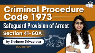 Arrest Provision Under Section 41- 60A of CRPC | Criminal Procedure Code,1973 | Judiciary