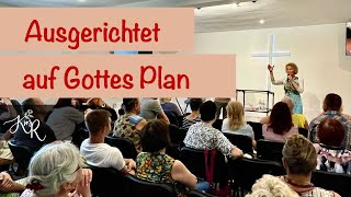 Ausgerichtet auf Gottes Plan