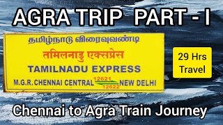 ஆக்ரா பயணம் | TAMILNADU EXPRESS TRAVEL VLOG | Chennai to Agra | Agra Trip Part - 1 | Deen Vlogger