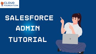 Salesforce Admin Training | Salesforce Admin Full Course | Salesforce Admin | CloudFoundation