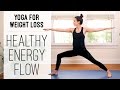 Yoga For Weight Loss  |  Healthy Energy Flow  |  Yoga With Adriene