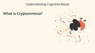 What is Cryptomnesia? [Definition and Example] - Understanding Cognitive Biases