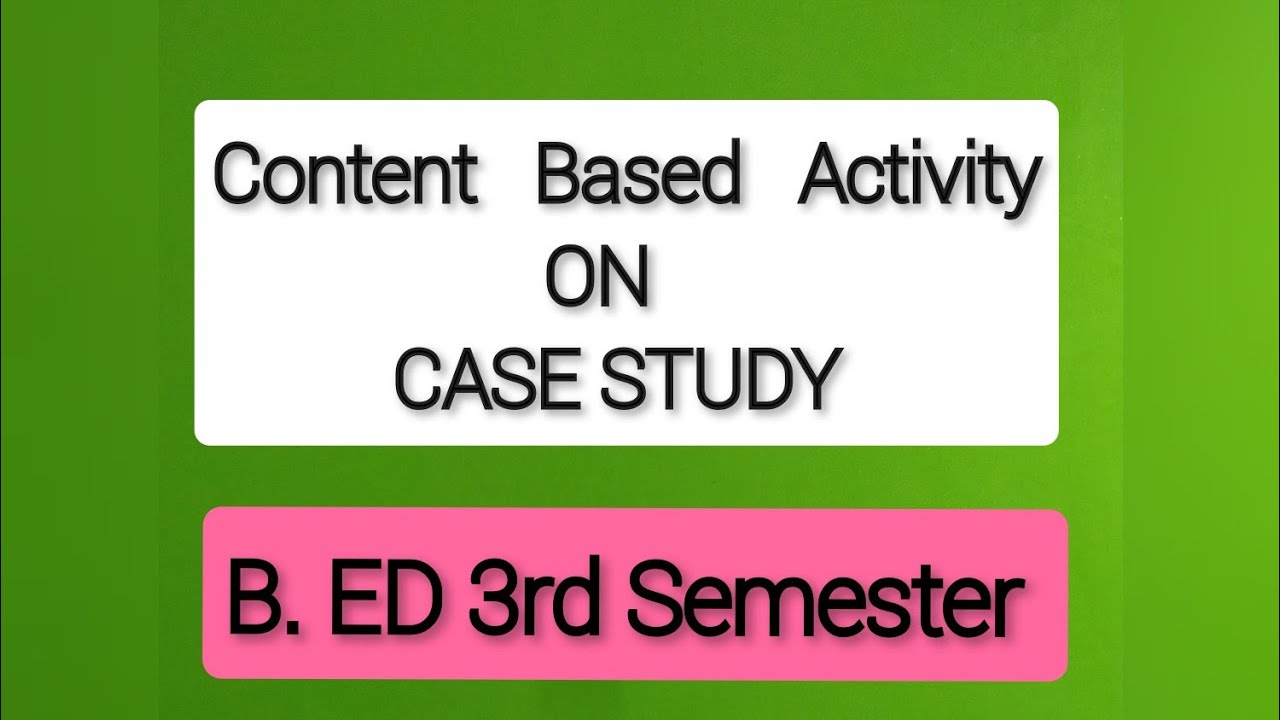 Case Study // Social Teaching Method //Content Based Activity On Case ...