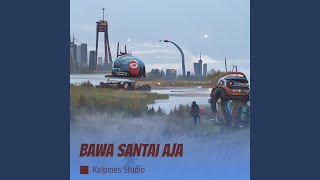 Bawa Santai Aja