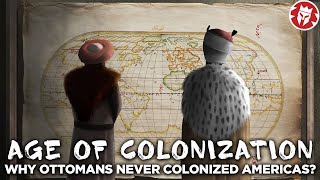Why the Ottomans Never Colonized America?