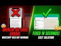 WhatsApp Web Not Working? How to Fix Invalid QR Code Instantly!