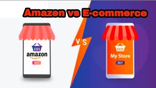 Amazon vs E-commerce: Complete A to Z Guide + Hidden Benefits (2026)