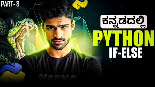 Python in Kannada - If, Else, Elif | Conditional Statements | Full Course for Beginners - # 8