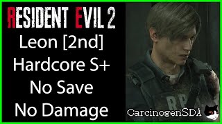 Resident Evil 2 REmake (PC) No Damage No Save - Leon 2nd (Leon B) Hardcore Mode S+ Rank