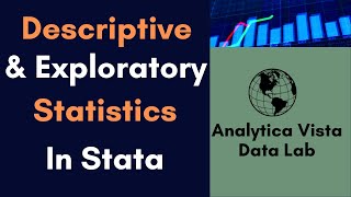 52. Stata Tutorial: Descriptive and Exploratory Statistics|| Complete Guide for Beginners