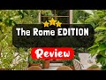 The Rome EDITION Review - Should You Stay At This Hotel?