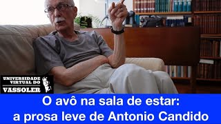 Resenha de Vassoler: O avô na sala de estar: a prosa leve de Antonio Candido