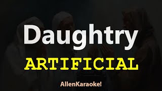 Daughtry - Artificial (Karaoke)