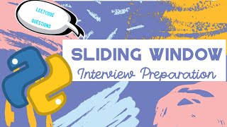 Sliding Window | DSA using Python for Interview Preparation [2023] | Leetcode Questions Included