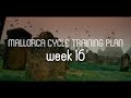 Mallorca Cycle Training: Going From Unfit To Trained Athlete.  (Week 16)