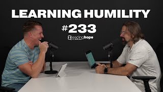 Episode 233: Learning Humility