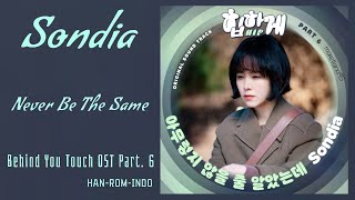 Sondia (손디아) – Never Be The Same (아무렇지 않을 줄 알았는데) | Behind You Touch 힙하게 OST Part. 6 Lyrics Indo