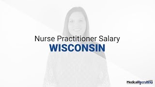 Average Nurse Practitioner Salary 2017 | Wisconsin