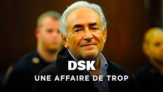 DSK, l'affaire de trop | Histoire | Politique | Documentaire Complet | MP