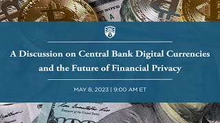 A Discussion on Central Bank Digital Currencies and the Future of Financial Privacy
