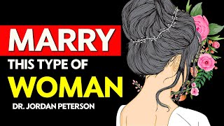 DESIRABLE WOMEN according to Jordan Peterson | Jordan Peterson Advice