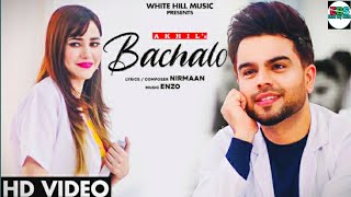 bachalo ji menu in akhiyan to|Bachalo (ofiicalvideo)New Punjabi Songs 2020| Latest punjai Love Songs