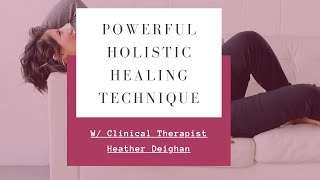 Powerful Holistic Healing Technique