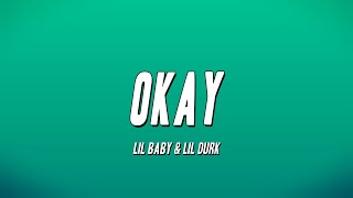 Lil Baby & Lil Durk - Okay (Lyrics)
