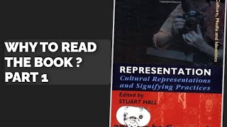 Why to read the Staurt Hall book Cultural Representation & signifying practices Part 2