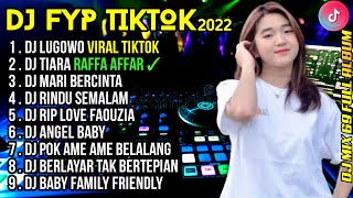 DJ VIRAL TIK TOK 2022 DJ LEGOWO REMIX LAGU DJ TIKTOK VIRAL FULL ALBUM