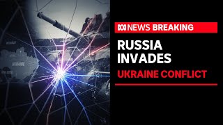 Ukraine under attack: Russia launches a 'full-scale invasion' | ABC News