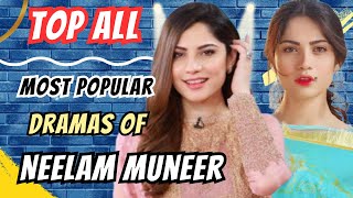 Ehraam-e-Junoon Actress Neelam Muneer Most Popular Dramas | Neelam Muneer All Dramas List