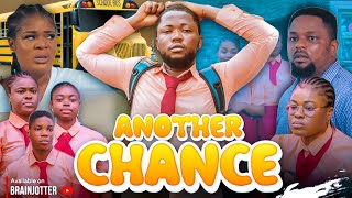 ANOTHER CHANCE - Brainjotter Goes to school, 2024 Nollywood movie