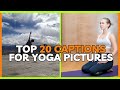 20 Yoga Picture Captions for Your Instagram Pictures: Inspire and Energize Your Feed!