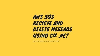 Aws SQS Recieve and delete message using .net c# | aws sqs for dummies