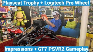 PlaySeat Trophy Logitech G Edition Overview + Review with Logitech G Pro Wheel / Pedals - GT7 PSVR2