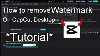 How To Remove CapCut Desktop Watermark In Newest Update No Downloads Required!