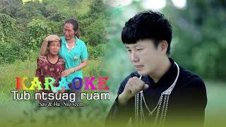 tub ntsuag ruam - karaoke - nuj xeem