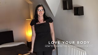 Love your body - No.3 - How to choose the right massage for you