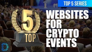 ⭐️Top 5 Websites for Cryptocurrency Events Around the World | Top 5 Crypto Videos | Best Picks | 🚀