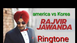 America Vs Korea | Rajvir Jawanda | Gurlez Akhtar | New Song | Kaka Ji | Ringtone