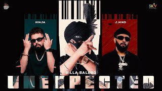 Unexpected (Kavallian) Billa Balero x Ninja x J. Hind | New Punjabi Song 2023 | Street Gang | Sky