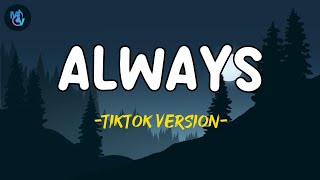 Always - Isak Danielson (Tiktok Version) | Lyrics