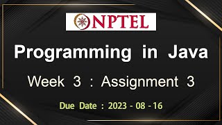 NPTEL Programming In Java Week 3 Assignment 3 Answers Solution Quiz | 2023-July