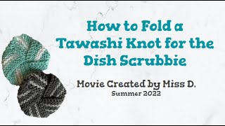 How to Fold a Tawashi Knot for the Dish Scrubbie