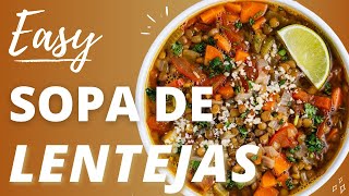 EASY & VEGAN Sopa de Lentejas (Mexican Lentil Soup)